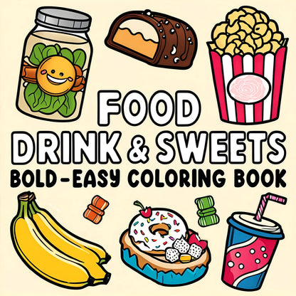 FOOD DRINK & SWEETS BOLD-EASY Coloring Book 24Page Perfect Gift for Adults Picture Book for Valentine'S, Christmas, Halloween